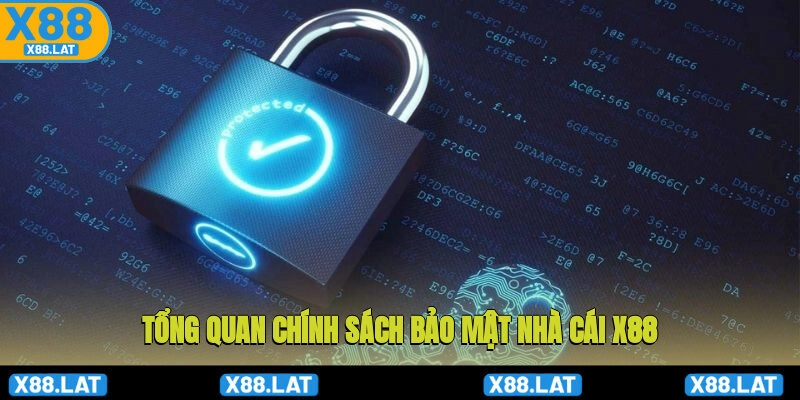 Tổng quan về chính sách bảo mật X88